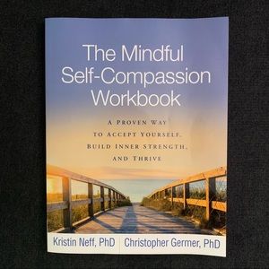 The Mindful Self-Compassion Workbook